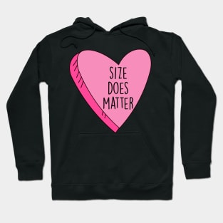 Valentine's Day Size Does Matter Funny Candy Heart Hoodie